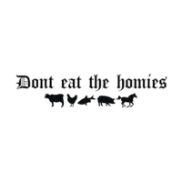 Dont Eat The Homies